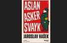 Geceye kitap önerisi | Aslan Asker Şvayk: Savaşı mizahla yerle bir eden edebiyat klasiği