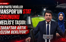 DEM Partili vekiller Vanspor'un stat sorununu Meclis'e taşıdı: "Taraftar artık çözüm bekliyor"