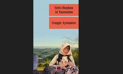 Geceye kitap önerisi: Cengiz Aytmatov'dan "Selvi Boylum Al Yazmalım"