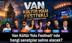 Van’da festival coşkusu başlıyor: Ünlü sanatçılar sahne alacak