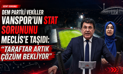 DEM Partili vekiller Vanspor'un stat sorununu Meclis'e taşıdı: "Taraftar artık çözüm bekliyor"