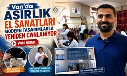 Van’da asırlık el sanatları modern tasarımlarla yeniden canlanıyor