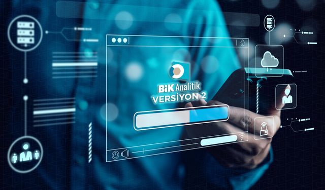 BİK analitik sistemi yenileniyor: Yeni dönem 10 Temmuz’da başlıyor