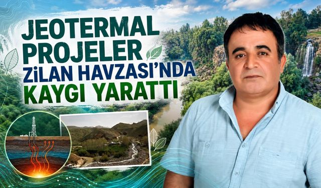 Jeotermal projeler Zilan Havzası’nda kaygı yarattı