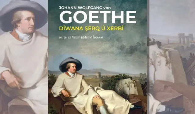 Goethe’nin “Doğu-Batı Divanı” ilk kez Kürtçeye çevrildi