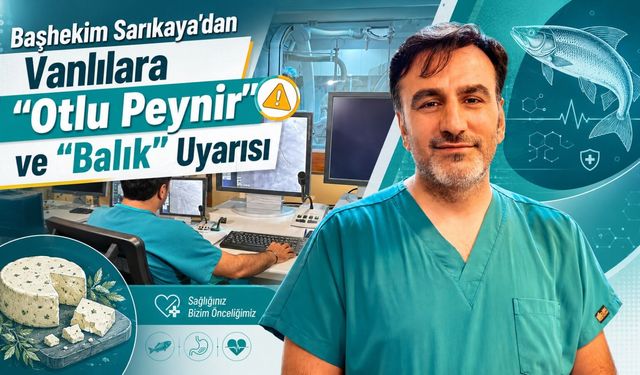 Başhekim Sarıkaya'dan "otlu peynir" ve "tuzlu balık" uyarısı