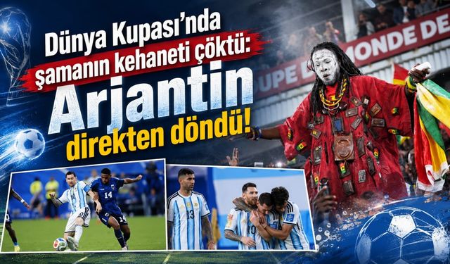 Dünya Kupası'nda şamanın kehaneti çöktü: Arjantin direkten döndü!