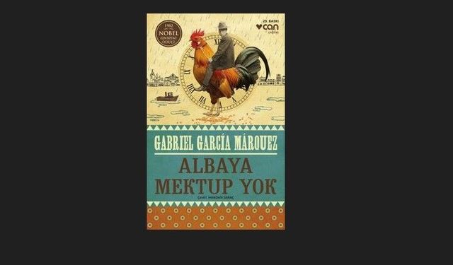 Geceye kitap önerisi | Gabriel García Márquez'in unutulmaz eseri "Albaya Mektup Yok"