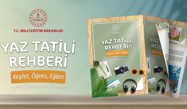 MEB’den lise öğrencilerine “Yaz Tatili Rehberi”