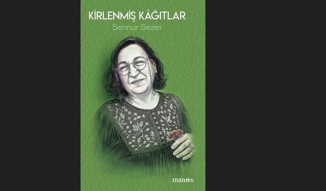 Geceye kitap önerisi | Sennur Sezer'den Kirlenmiş Kâğıtlar