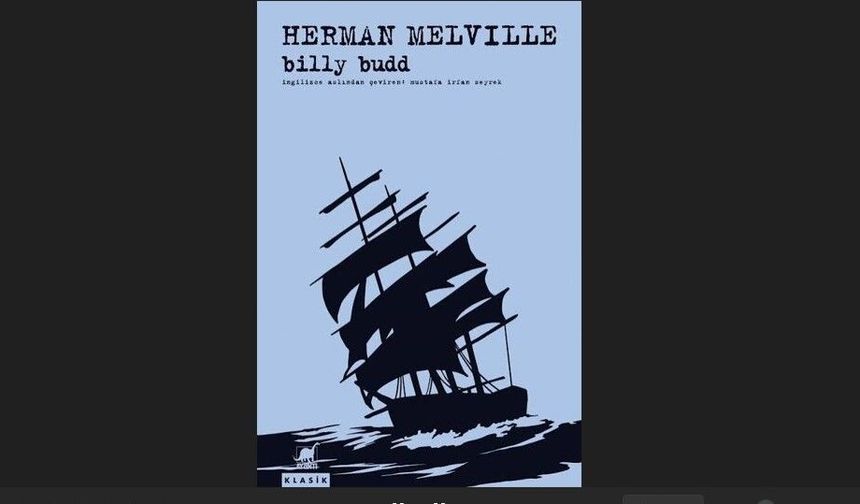 Geceye kitap önerisi | Herman Melville'in son başyapıtı: "Billy Budd"