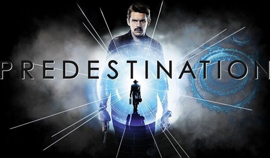 Geceye film önerisi: Zamanın ve kaderin izinde | "Predestination"