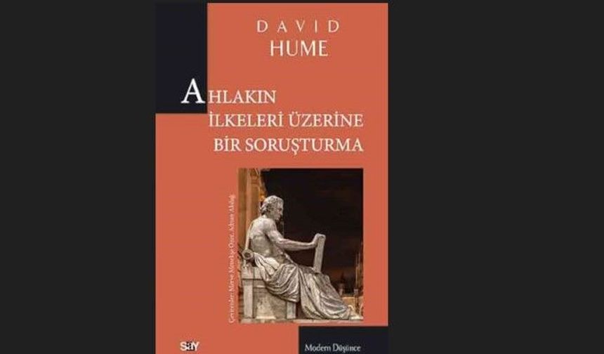Geceye kitap önerisi | David Hume'un klasik eseri: "Ahlakın İlkeleri Üzerine Bir Soruşturma"