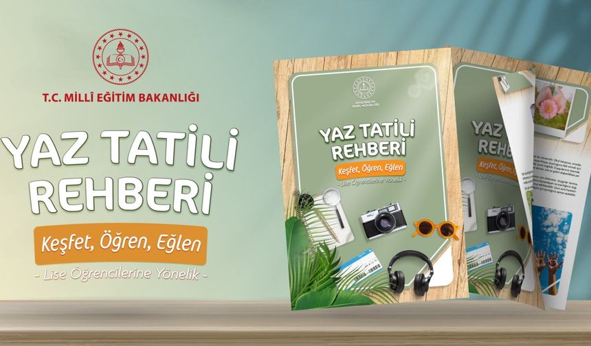 MEB’den lise öğrencilerine “Yaz Tatili Rehberi”