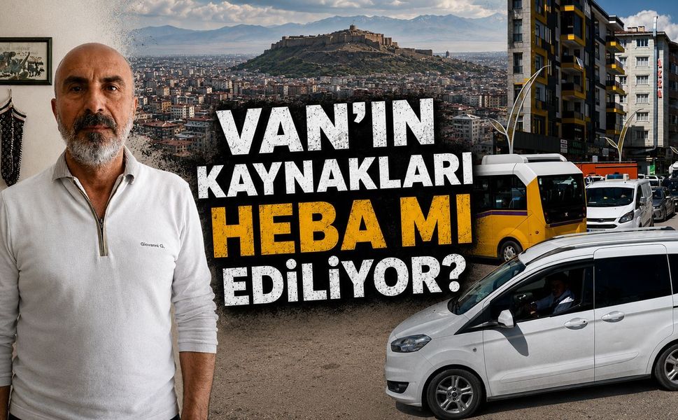 Van’ın kaynakları heba mı ediliyor?