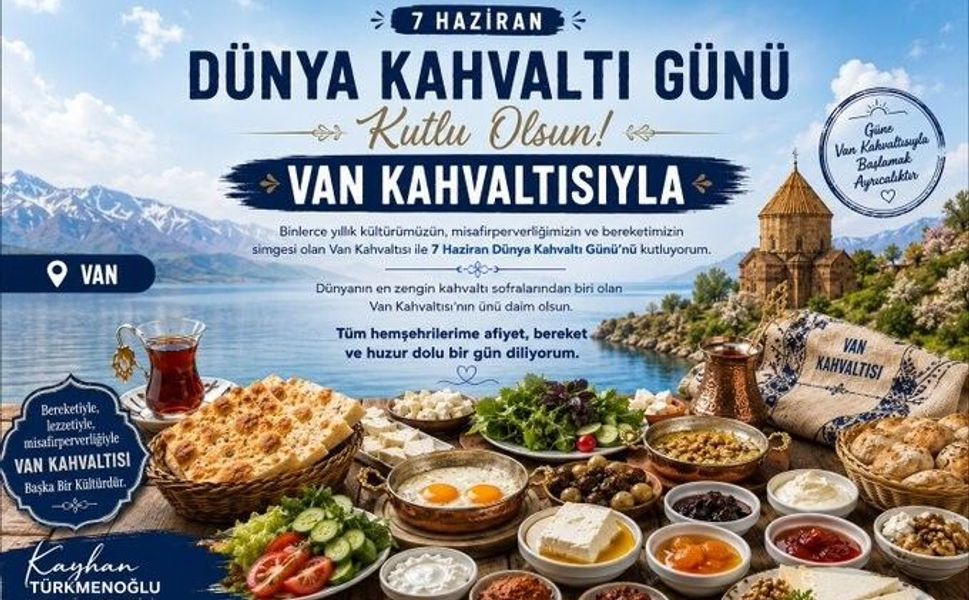 Türkmenoğlu'ndan Dünya Kahvaltı Günü mesajı: "Van Kahvaltısı'nın ünü daim olsun"