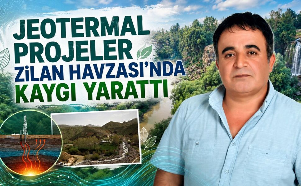 Jeotermal projeler Zilan Havzası’nda kaygı yarattı