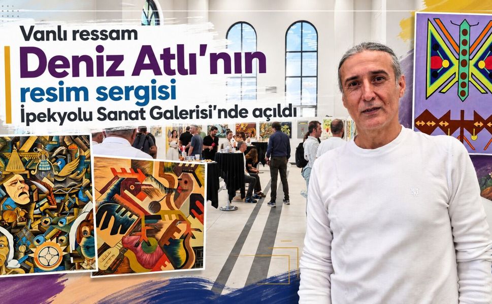 Vanlı ressam Deniz Atlı’nın resim sergisi İpekyolu Sanat Galerisinde açıldı