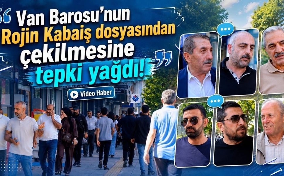Van Barosu’nun Rojin Kabaiş dosyasından çekilmesine tepki yağdı!