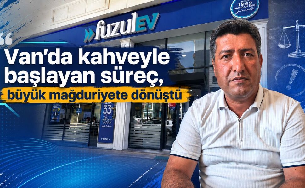 Van’da kahveyle başlayan süreç, büyük mağduriyete dönüştü