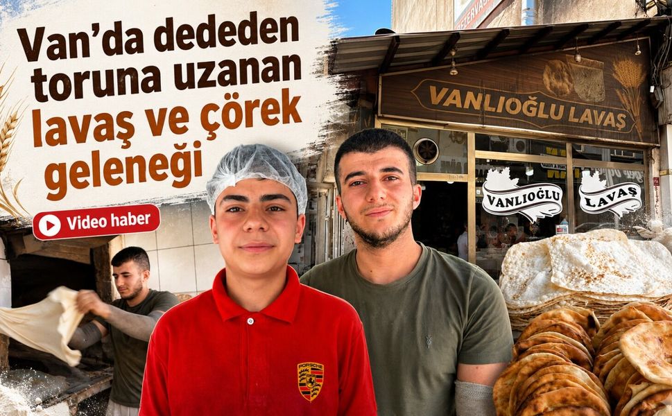 Van’da dededen toruna uzanan lavaş ve çörek geleneği