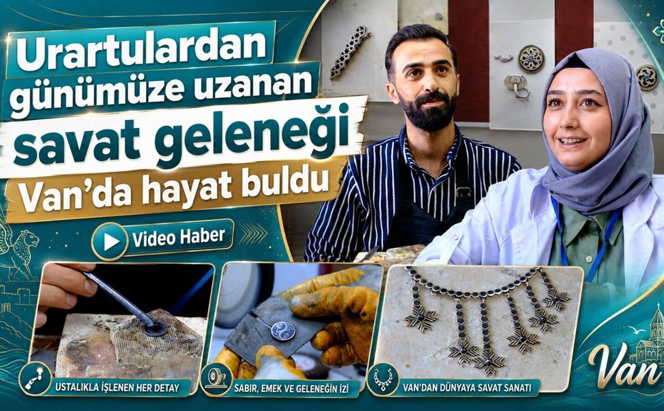 Urartulardan günümüze uzanan savat geleneği Van’da hayat buldu