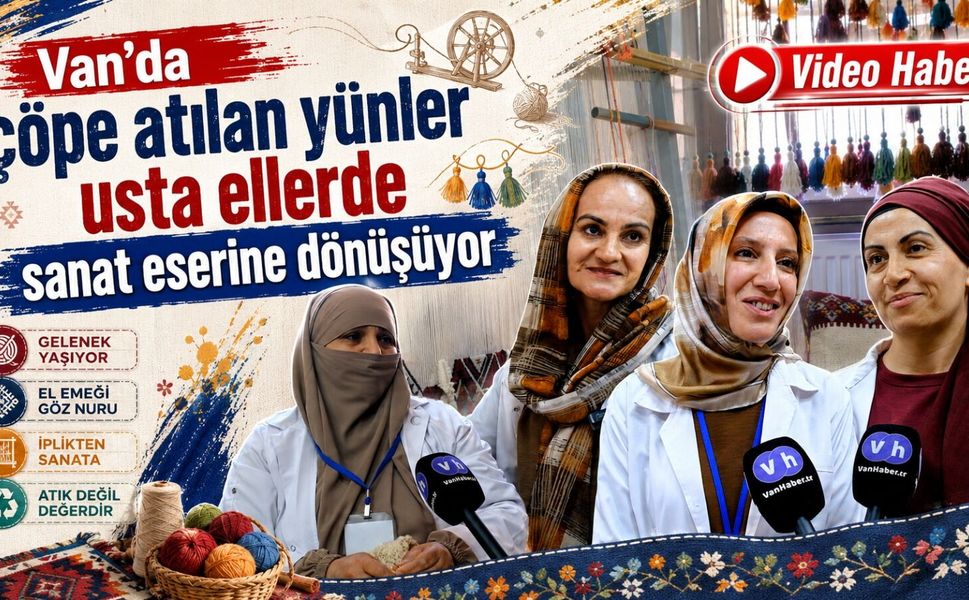 Van’da çöpe atılan yünler usta ellerde sanat eserine dönüşüyor